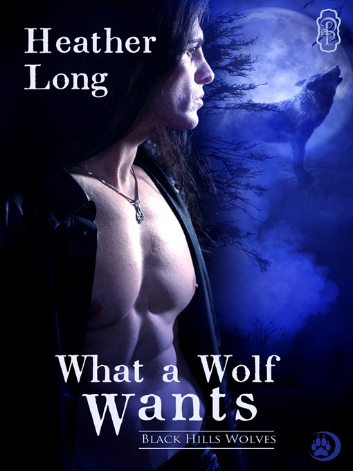 Title details for What a Wolf Wants by Heather Long - Available